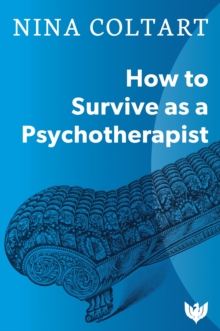 How to Survive as a Psychotherapist