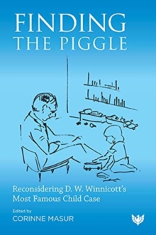 Finding the Piggle : Reconsidering D. W. Winnicotts Most Famous Child Case