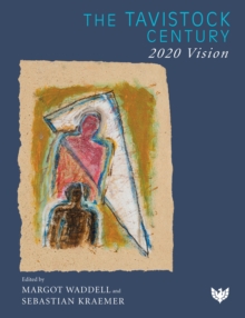 The Tavistock Century : 2020 Vision