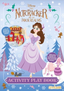 The Nutcracker and the Four Realms Press-Out Activity Book, Paperback / softback Book The Nutcracker and the Four Realms Press-Out Activity Book, Paperback / softback Book