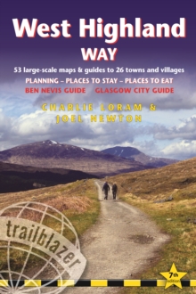 West Highland Way : 53 Large-Scale Walking Maps & Guides to 26 Towns and Villages, Glasgow to Fort William - Planning, Places to Stay, Places to Eat - includes Glasgow City Guide plus climbing Ben Nev, Paperback / softback Book West Highland Way : 53 Large-Scale Walking Maps & Guides to 26 Towns and Villages, Glasgow to Fort William - Planning, Places to Stay, Places to Eat - includes Glasgow City Guide plus climbing Ben Nev, Paperback / softback Book
