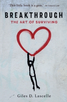 Breakthrough : The Art of Surviving, Paperback / softback Book Breakthrough : The Art of Surviving, Paperback / softback Book