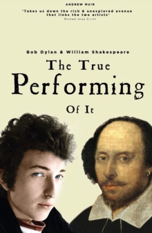 The True Performing Of It, Paperback / softback Book The True Performing Of It, Paperback / softback Book