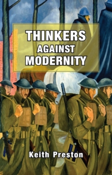 Thinkers Against Modernity