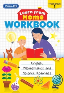 Learn from Home Workbook 1 : English, Mathematics and Science Activities