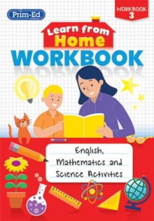 Learn from Home Workbook 3 : English, Mathematics and Science Activities