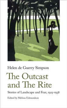 The Outcast and The Rite : Stories of Landscape and Fear, 1925-1938