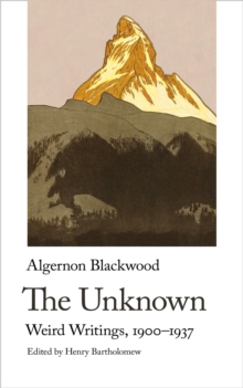 The Unknown : Weird Writings, 1900-1937