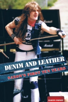 Denim And Leather : Saxon's First Ten Years