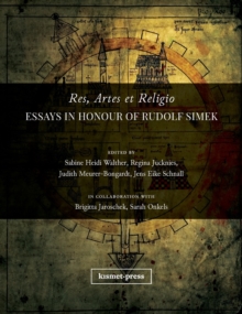 Res, Artes et Religio : Essays in Honour of Rudolf Simek