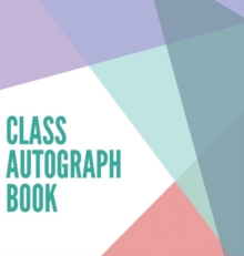 Class Autograph book hardcover : Class book to sign, memory book, keepsake, keepsake for students and teachers, end of year memory book