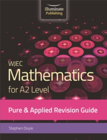 WJEC Mathematics for A2 Level Pure & Applied: Revision Guide