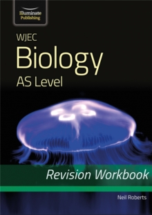 WJEC Biology For AS Level: Revision Workbook