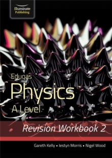 Eduqas Physics A Level - Revision Workbook 2