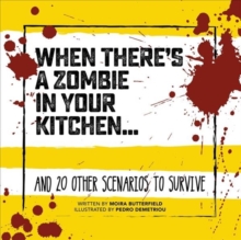 When There's A Zombie In Your Kitchen… Book