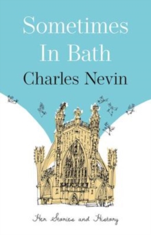 Sometimes in Bath : Her Stories and History