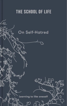 On Self-hatred : learning to like oneself