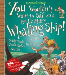 You Wouldn't Want To Sail On A 19th-Century Whaling Ship!, Paperback / softback Book You Wouldn't Want To Sail On A 19th-Century Whaling Ship!, Paperback / softback Book