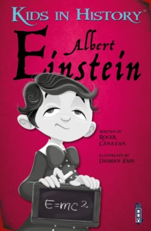 Kids in History: Albert Einstein, Paperback / softback Book Kids in History: Albert Einstein, Paperback / softback Book