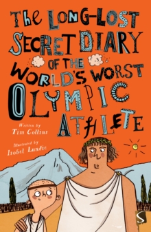 The Long-Lost Secret Diary of the World's Worst Olympic Athlete, Paperback / softback Book The Long-Lost Secret Diary of the World's Worst Olympic Athlete, Paperback / softback Book
