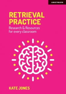 Retrieval Practice : Resources and research for every classroom