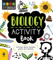 Biology Activity Book : Activities About Humans, Plants And Animals