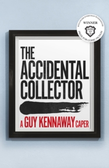 The Accidental Collector : An Artworld Caper