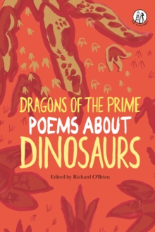 Dragons of the Prime : Poems about Dinosaurs