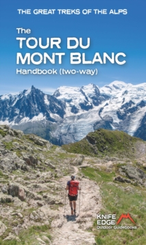 The Tour du Mont Blanc Handbook : (two way)