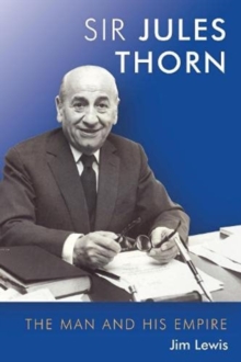 Jules Thorn : The Man and His Empire