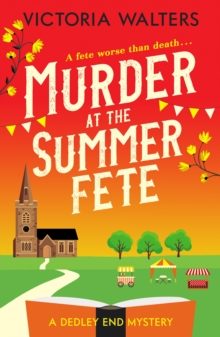 Canelo Murder At The Summer Fete , A Brilliantly Twisty, Totally Gripping Cozy Mystery