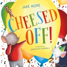 Cheesed Off! by Jake Hope