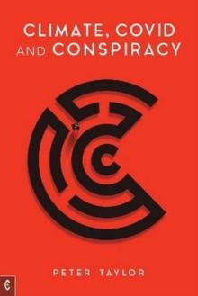Climate, Covid And Conspiracy Peter Taylor