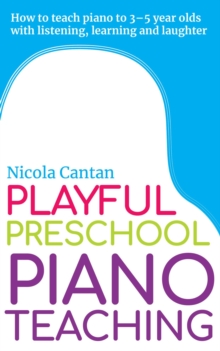 Playful Preschool Piano Teaching : Books for music teachers, #3