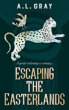 Escaping The Easterlands : A great reckoning is coming...