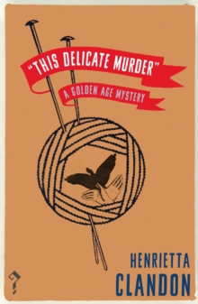 This Delicate Murder : A Golden Age Mystery