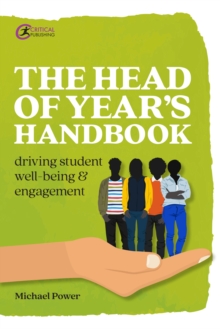 The Head of Year's Handbook : Driving Student Well-being and Engagement