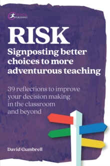 RISK : Signposting better choices to more adventurous teaching