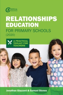 Relationships Education for Primary Schools (2020) : A Practical Toolkit for Teachers