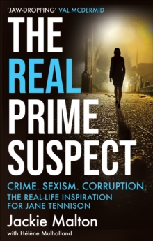 The Real Prime Suspect : From the beat to the screen. My life as a female detective.