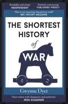 The Shortest History Of War