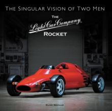 The The Light Car Company Rocket : The Singular Vision of Two Men