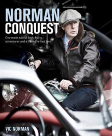 NORMAN CONQUEST : A remarkable, high-flying life in motoring and aviation