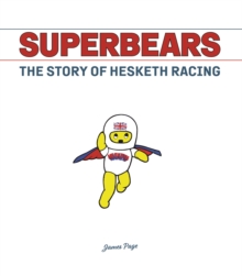 Superbears : The Story of Hesketh Racing