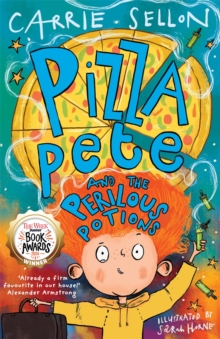 Pizza Pete and the Perilous Potions : THE TIMES CHILDREN'S BOOK OF THE WEEK