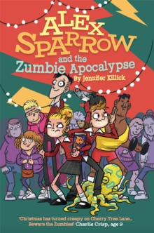 Alex Sparrow and the Zumbie Apocalypse