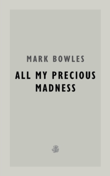 All My Precious Madness