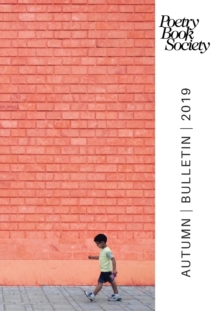 POETRY BOOK SOCIETY AUTUMN 2019 BULLETIN, Paperback / softback Book POETRY BOOK SOCIETY AUTUMN 2019 BULLETIN, Paperback / softback Book