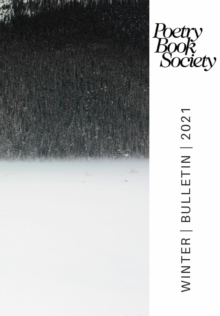 Poetry Book Society Winter 2021 Bulletin