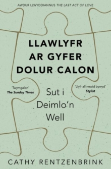 Darllen yn Well: Llawlyfr ar Gyfer Dolur Calon